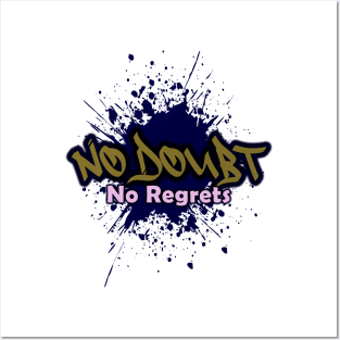 No Doubt No Regrets Posters and Art